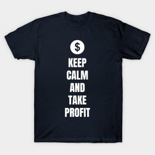 Keep Calm and Take Profit T-Shirt